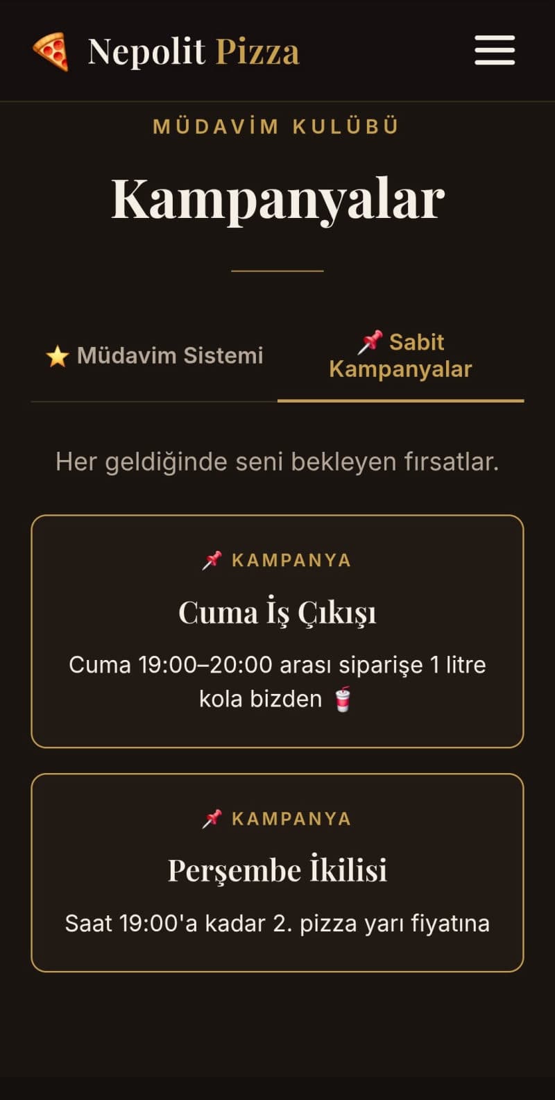 Nepolit sabit kampanyalar ekranı: haftanın günlerine özel pizza fırsatları listesi.